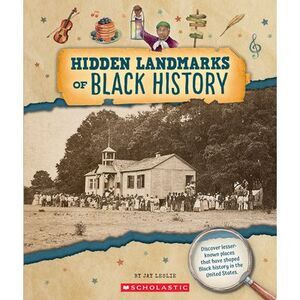 Hidden Landmarks of Black History (from the Archives) -- Jay Leslie